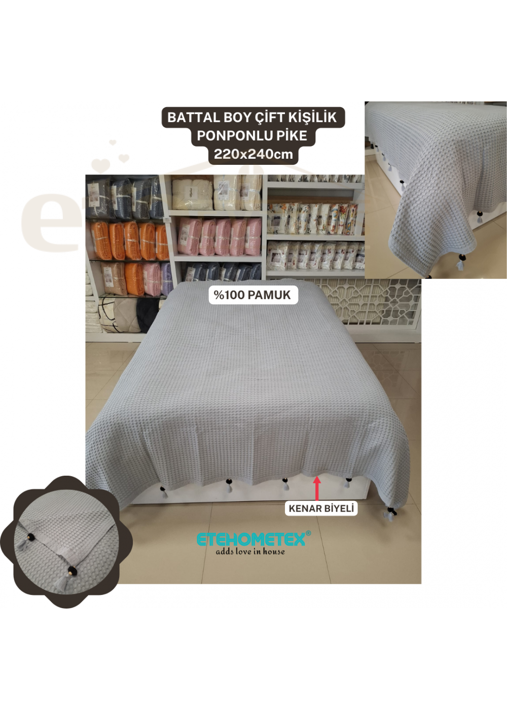 ETEHOMETEX PONPONLU PAMUK PİKE ÇİFT KİŞİLİK 220X240CM GRİ 8696474231903 ETEHOMETEX PONPONLU PAMUK PİKE ÇİFT KİŞİLİK 220X240CM GRİ 8696474231903